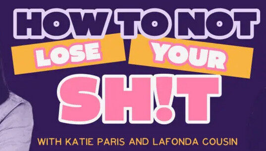 How To Not Lose Your Sh!t