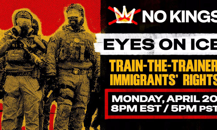 Eyes on ICE: Train-the-Trainer – Immigrants’ Rights